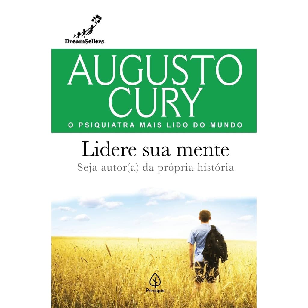 Lidere sua mente: Seja Autor(a) da Própria História | Augusto Cury