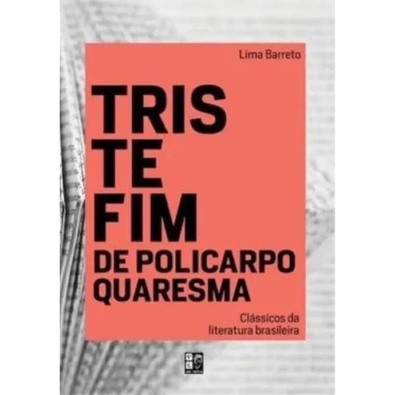 Triste fim de Policarpo Quaresma | Clássicos da Literatura | Lima Barreto