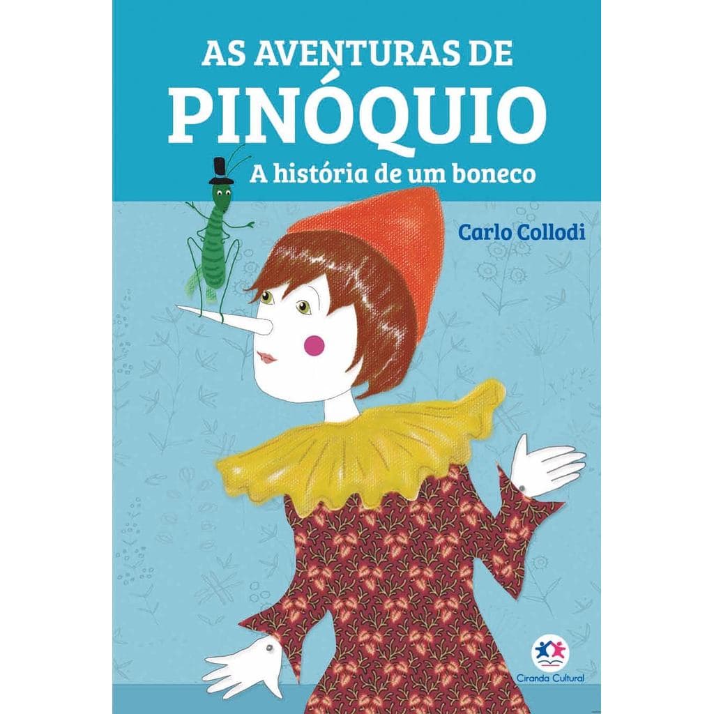 As aventuras de Pinóquio | A História de um Boneco | Carlo Collodi