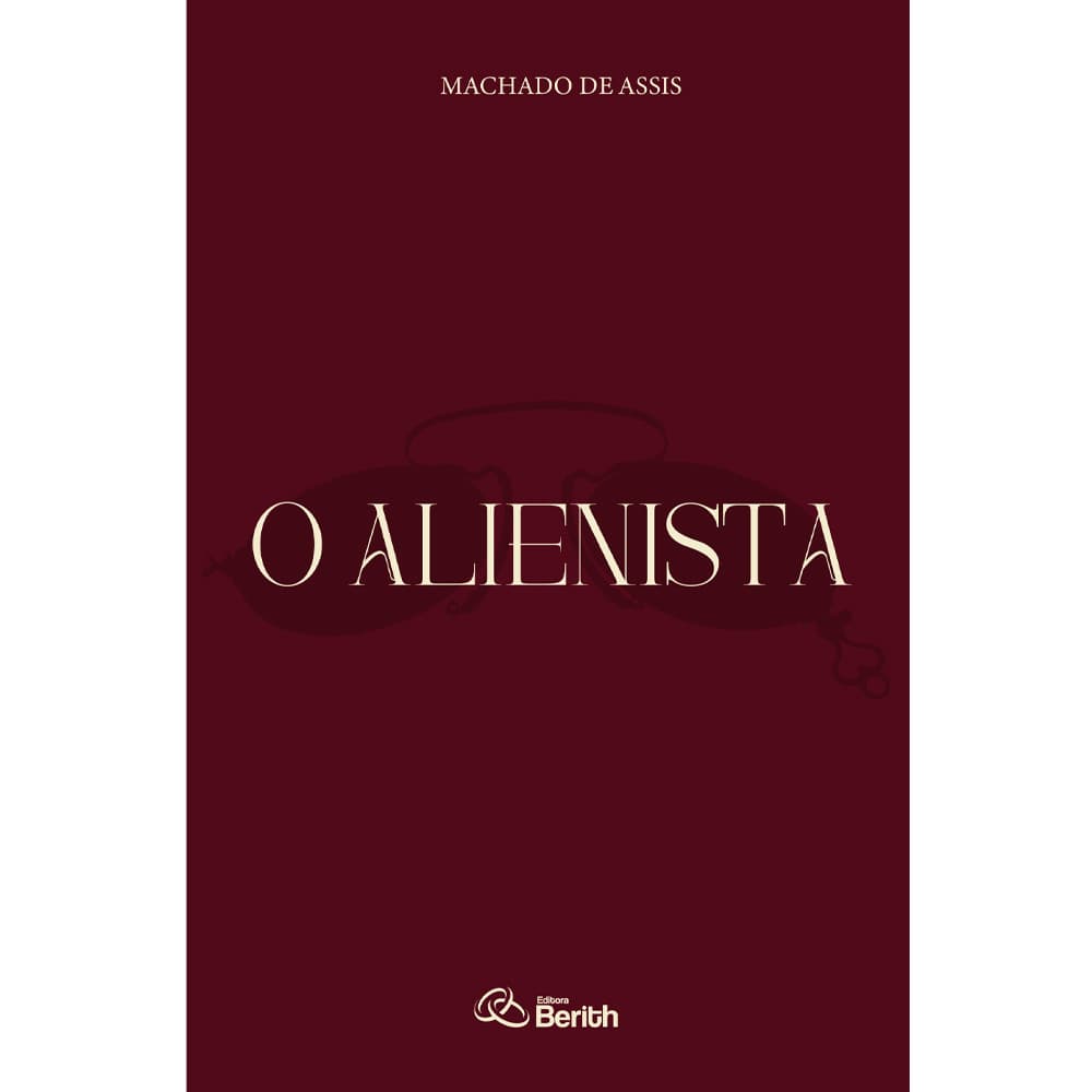 O Alienista | Machado de Assis
